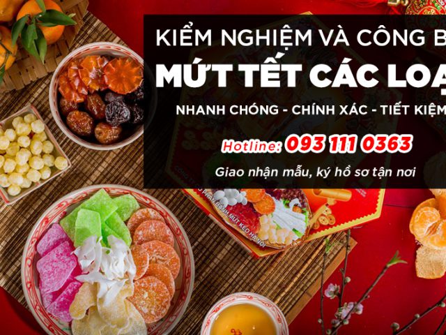 Kiểm nghiệm và Công bố Mứt Tết