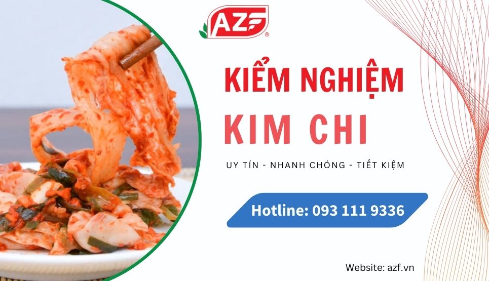 Kiểm nghiệm kim chi và chỉ tiêu cần kiểm tra