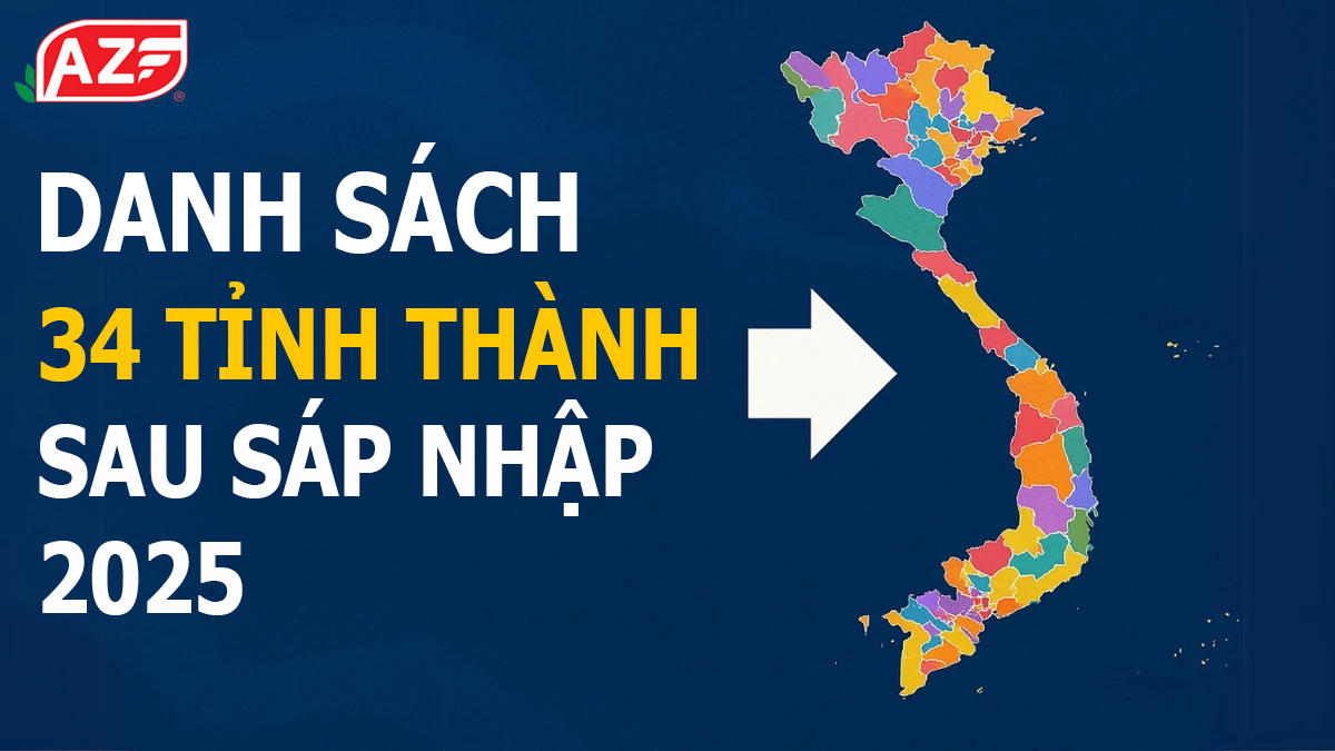 Danh sách 34 tỉnh thành