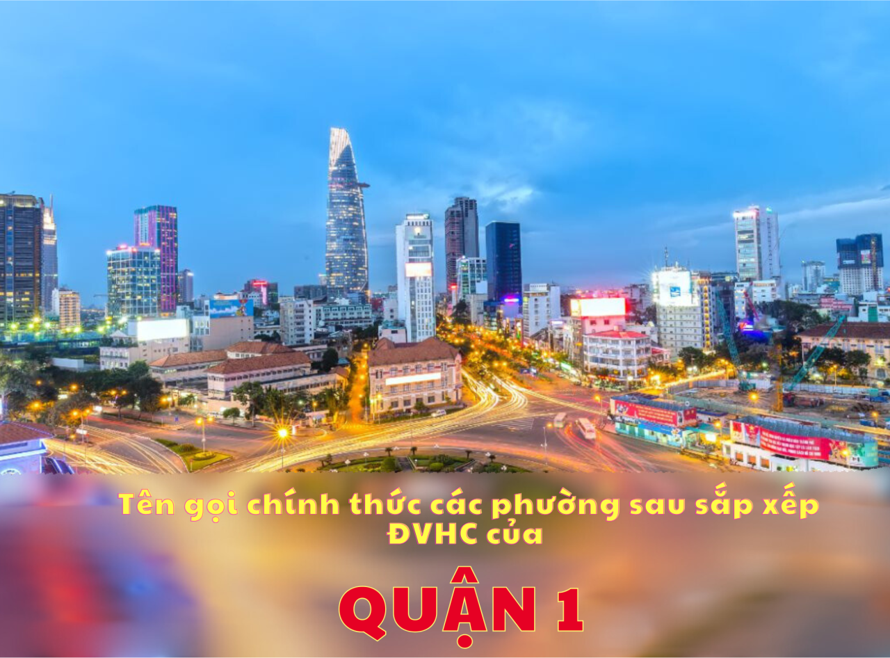 Tên gọi chính thức các phường của Quận 1 sau sắp xếp ĐVHC