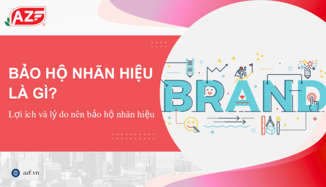 Bảo hộ nhãn hiệu là gì?