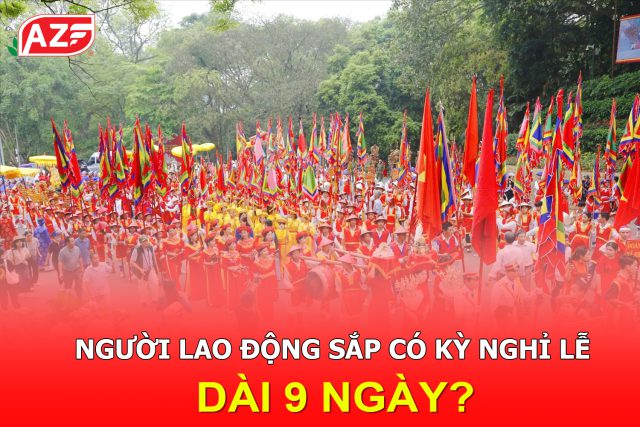 Người lao động sắp được nghỉ 9 ngày liên tiếp dịp Giỗ tổ Hùng Vương 2026?